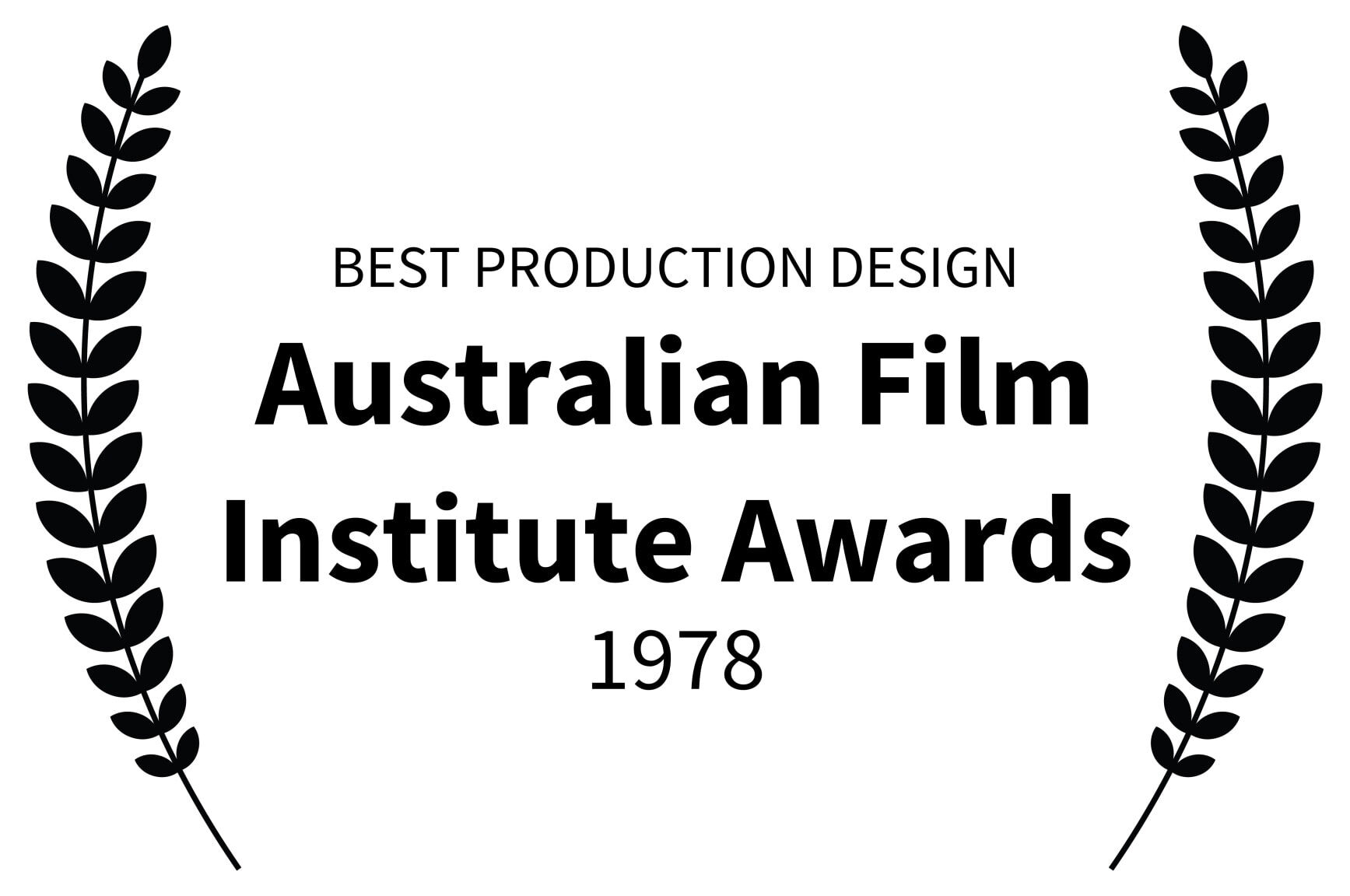 BEST PRODUCTION DESIGN - Australian Film Institute Awards - 1978