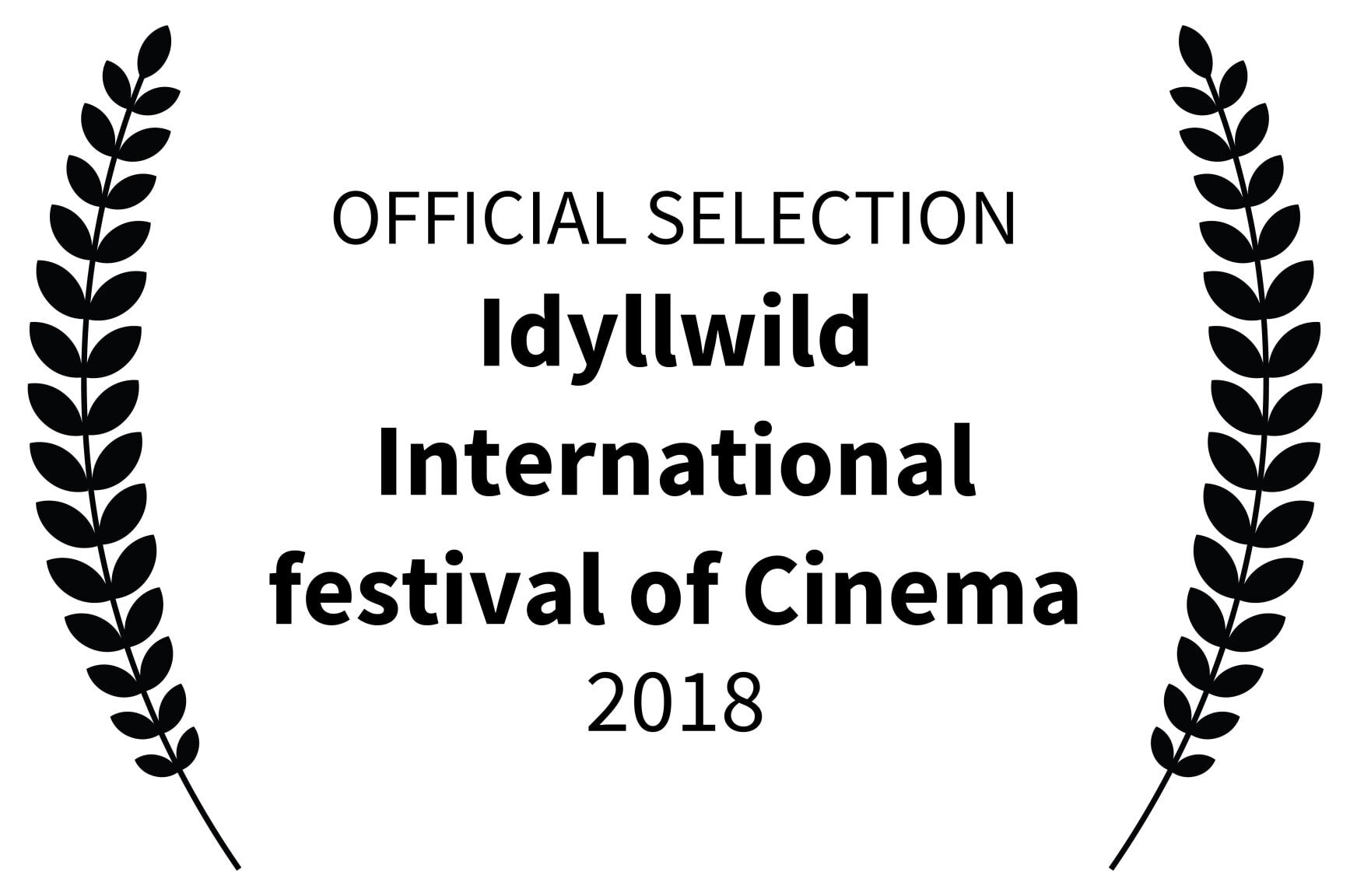 OFFICIAL SELECTION - Idyllwild International festival of Cinema - 2018