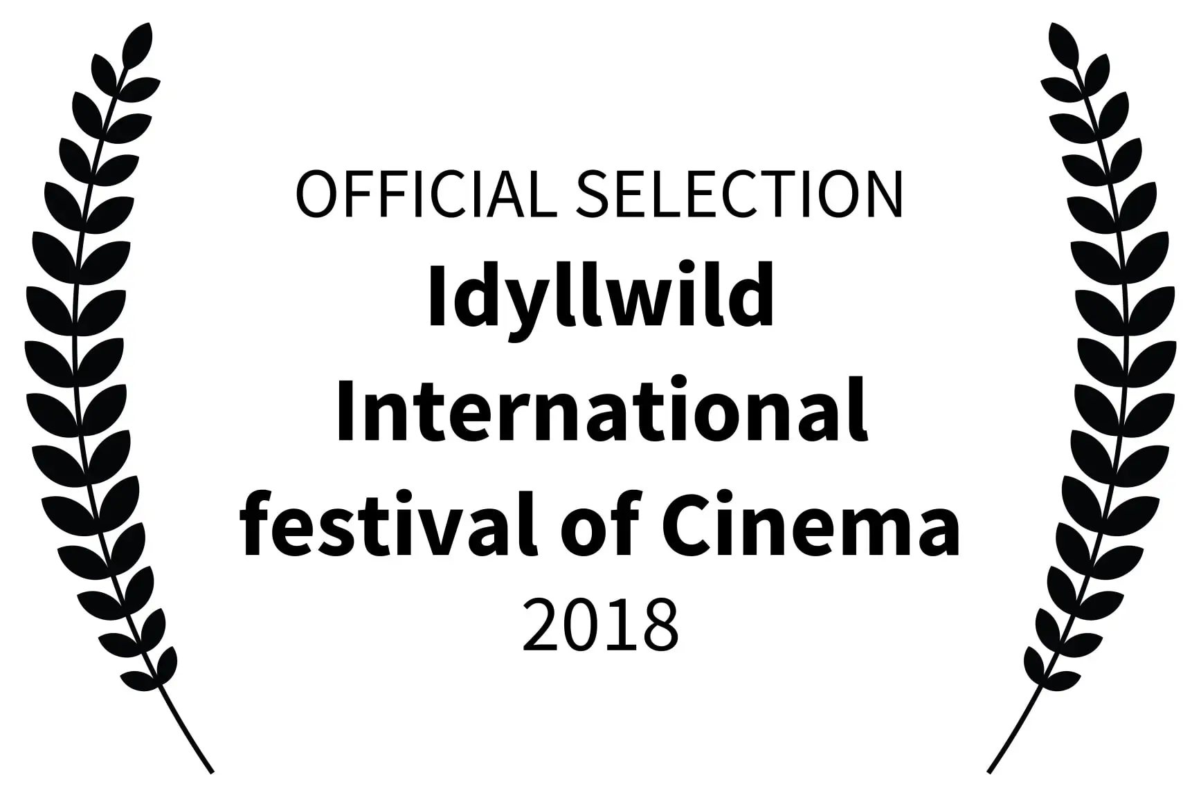 OFFICIAL SELECTION - Idyllwild International festival of Cinema - 2018