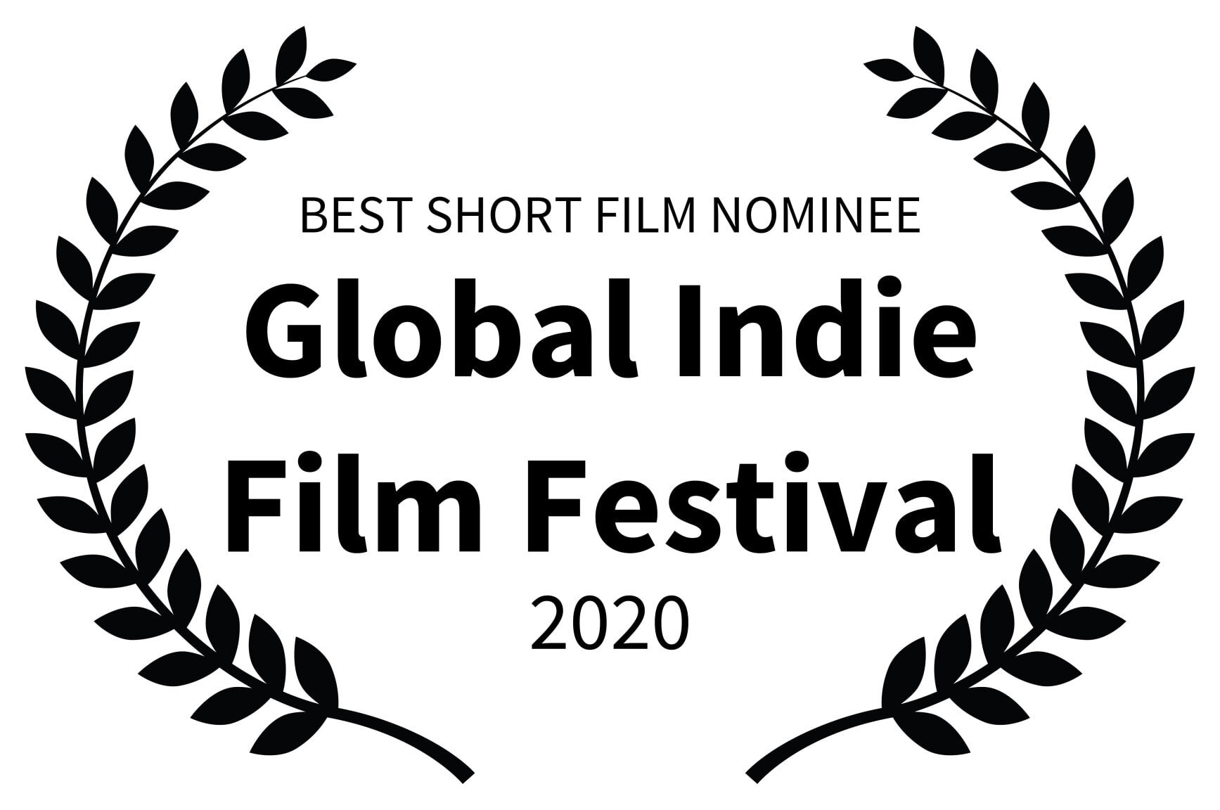 BEST SHORT FILM NOMINEE - Global Indie Film Festival - 2020