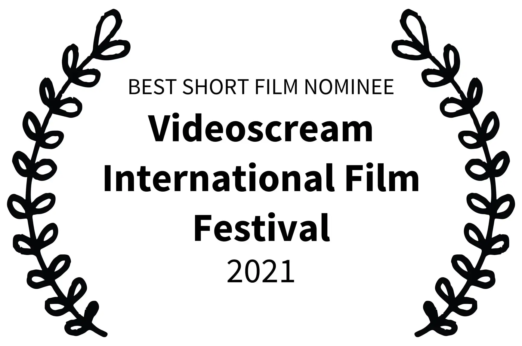 BEST SHORT FILM NOMINEE - Videoscream International Film Festival - 2021