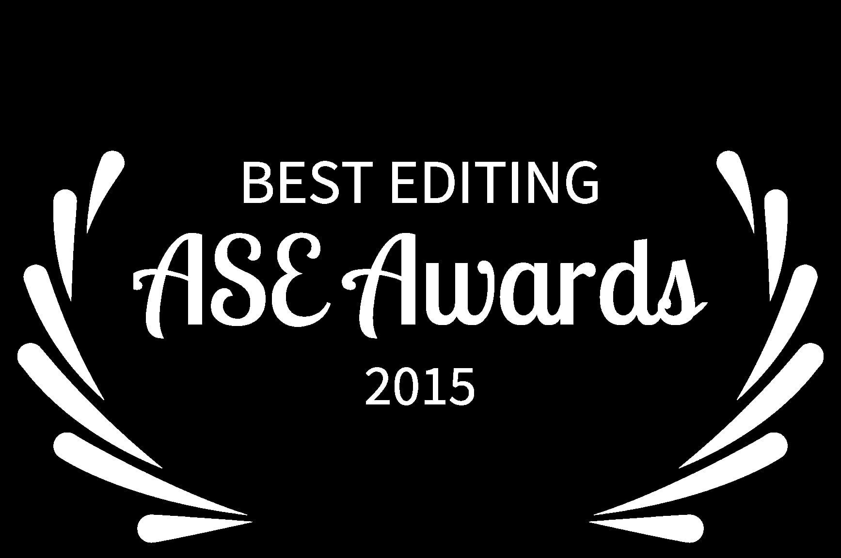 BEST EDITING - ASE Awards - 2015 - ITTRW