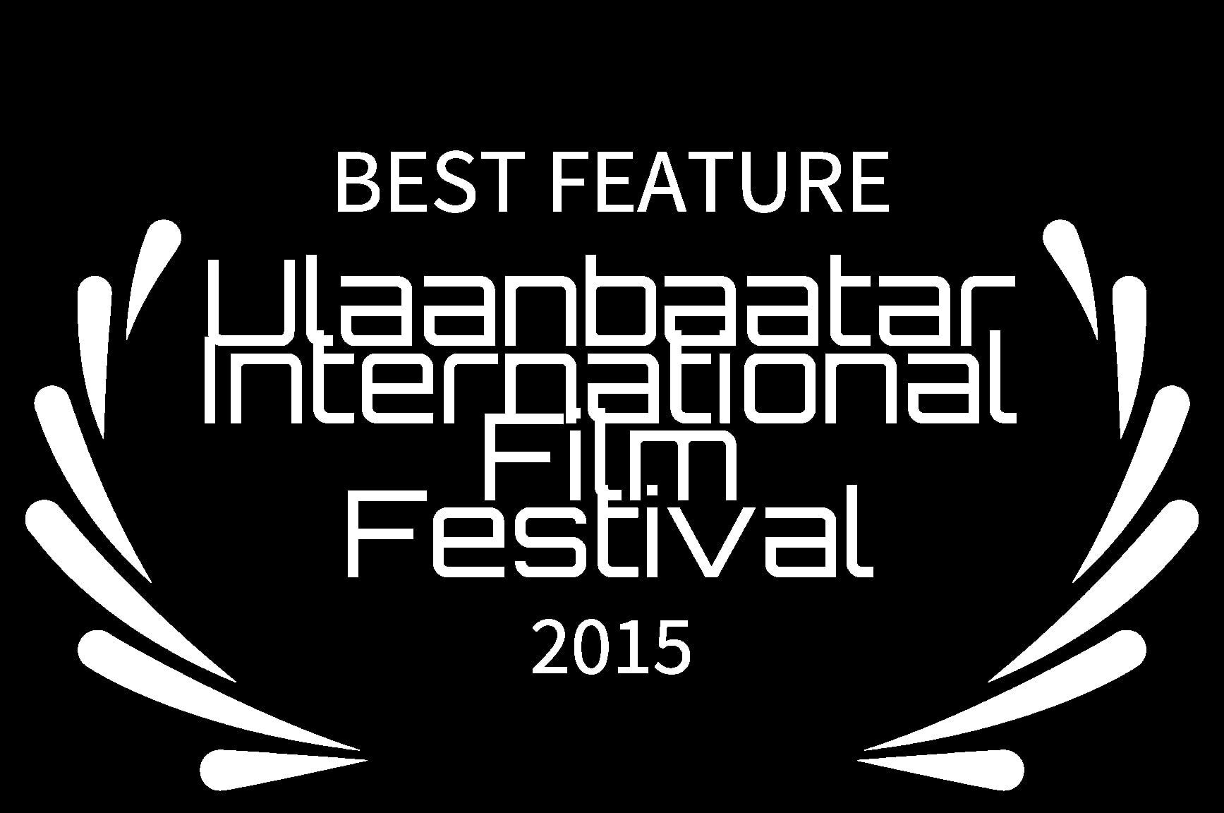BEST FEATURE - Ulaanbaatar International Film Festival - 2015 - ittrw