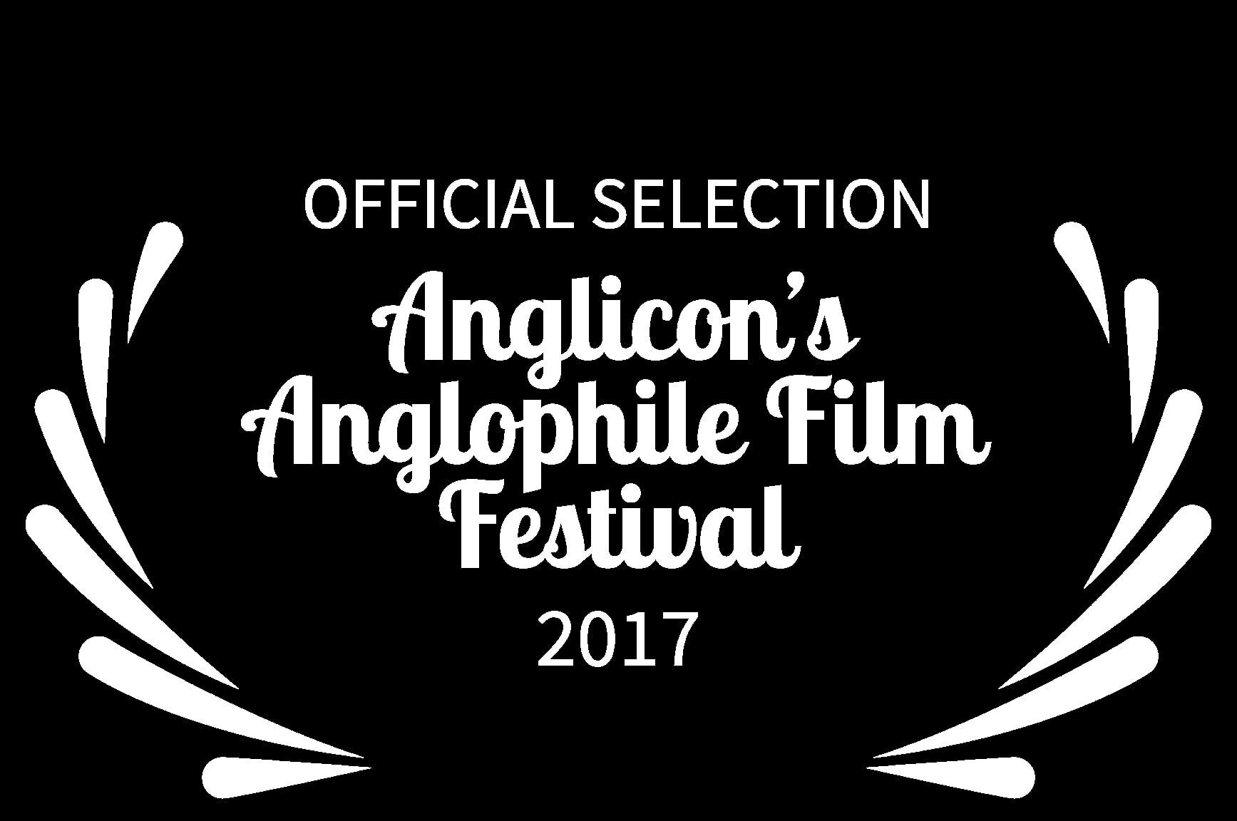 OFFICIAL SELECTION - Anglicons Anglophile Film Festival - 2017 - ICE INC