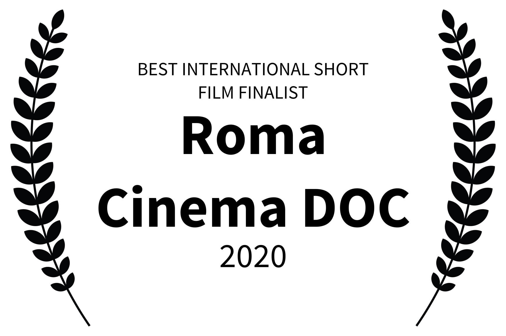BEST INTERNATIONAL SHORT FILM FINALIST - Roma Cinema DOC - 2020