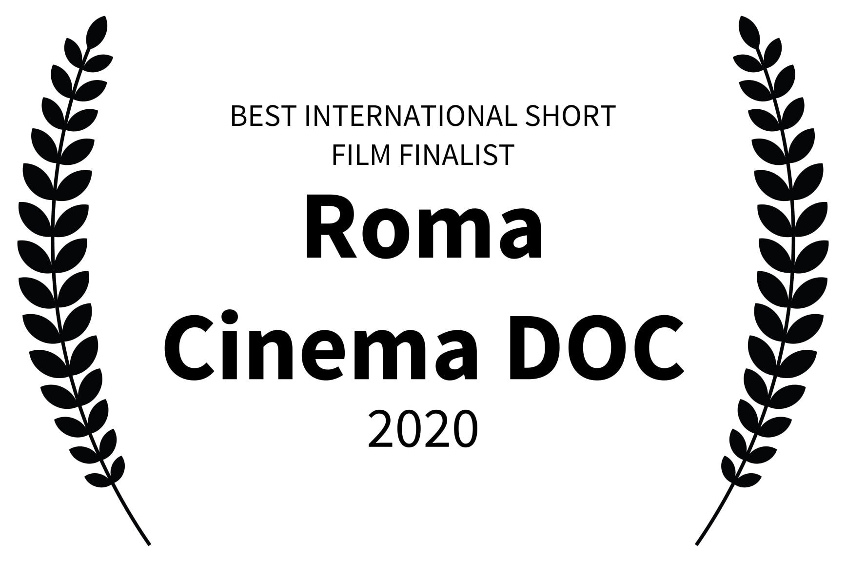 BEST INTERNATIONAL SHORT FILM FINALIST - Roma Cinema DOC - 2020