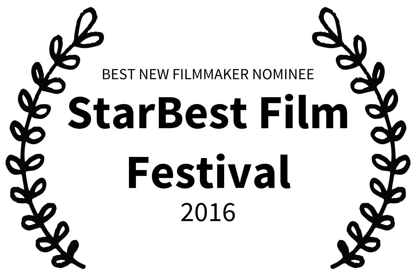 BEST NEW FILMMAKER NOMINEE - StarBest Film Festival - 2016